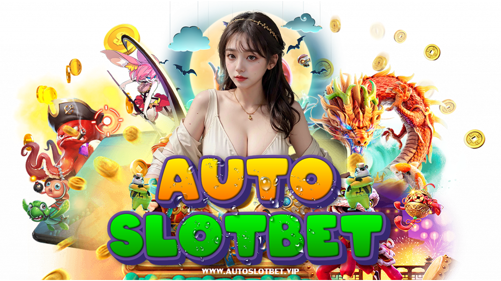autoslotbet-สล็อตออนไลน์